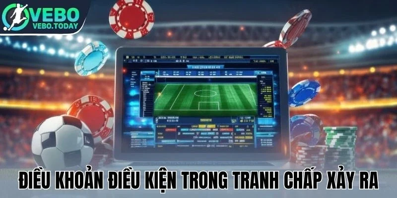 Điều khoản điều kiện trong tranh chấp xảy ra