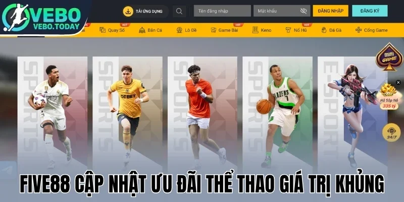 Five88 cập nhật ưu đãi thể thao giá trị khủng