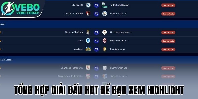 Tổng hợp giải đấu hot để bạn xem highlight