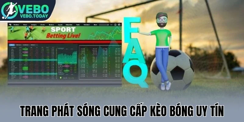 Trang phát sóng cung cấp kèo bóng uy tín