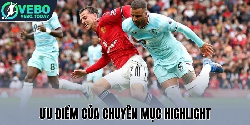 Ưu điểm của chuyên mục highlight