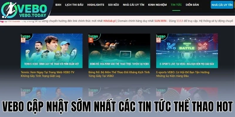 Vebo cập nhật sớm nhất các tin tức thể thao hot