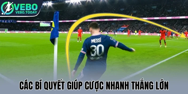 Kèo Tổng Phạt Góc - Chiến Thuật Đặt Cược Thông Minh 3 Các bí quyết giúp cược nhanh thắng lớn