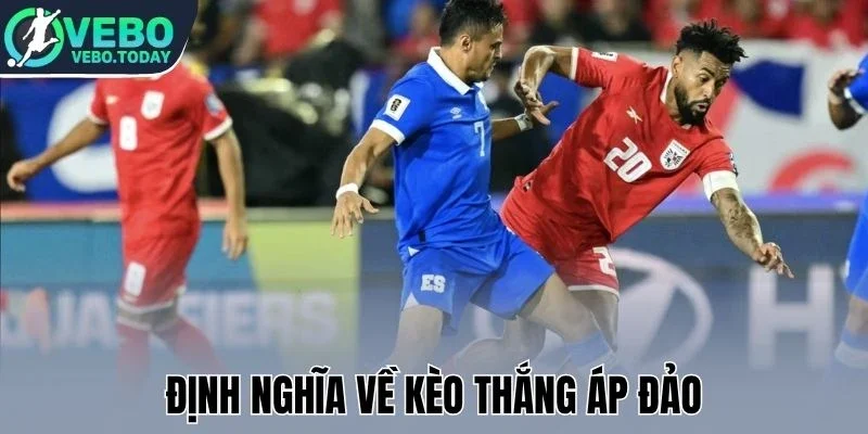 Định nghĩa về kèo thắng áp đảo