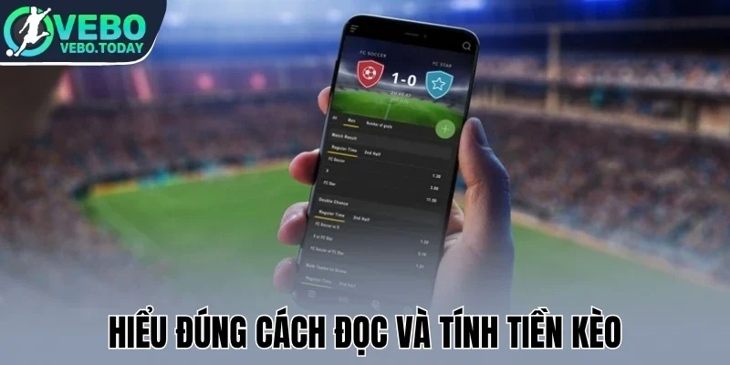 Hiểu đúng cách đọc và tính tiền kèo