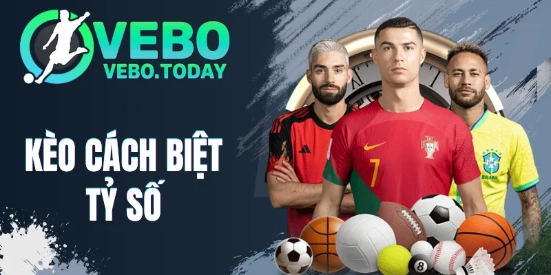 Kèo Cách Biệt Tỷ Số - Đặt Cược Theo Bàn Thắng Trong Trận
