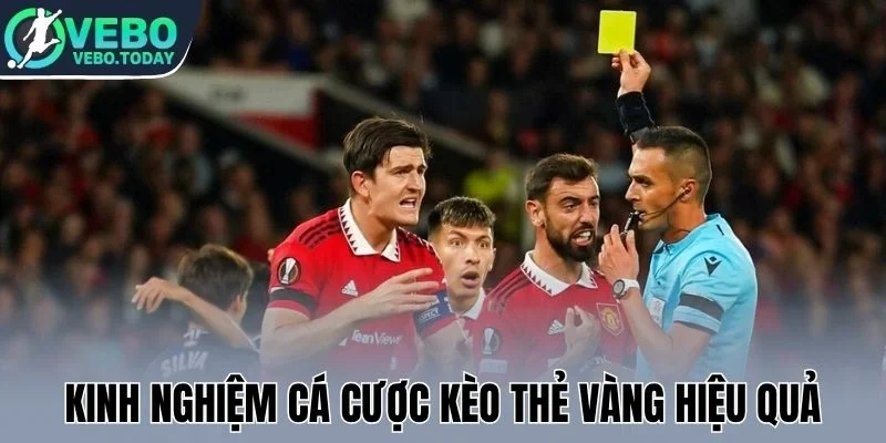 Kèo Thẻ Vàng - Kinh Nghiệm Soi Kèo Hiệu Quả Cho Cược Thủ 3 Kinh nghiệm cá cược kèo thẻ vàng hiệu quả