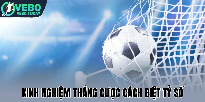 Kèo Thắng Cách Biệt - Cách Phân Tích Để Thắng Cược Dễ Dàng 3 Kinh nghiệm thắng cược cách biệt tỷ số