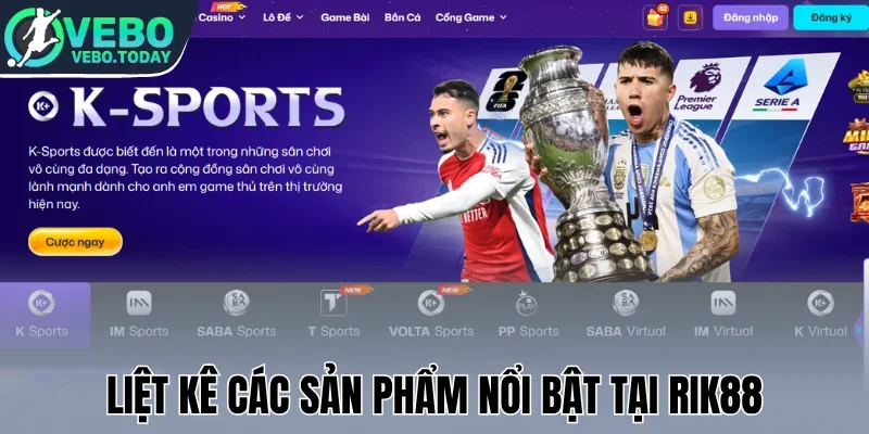 Rik88 - Xem Bóng Trực Tiếp Cực Nét, Đặt Cược Siêu Tốc 1 Liệt kê các sản phẩm nổi bật tại Rik88
