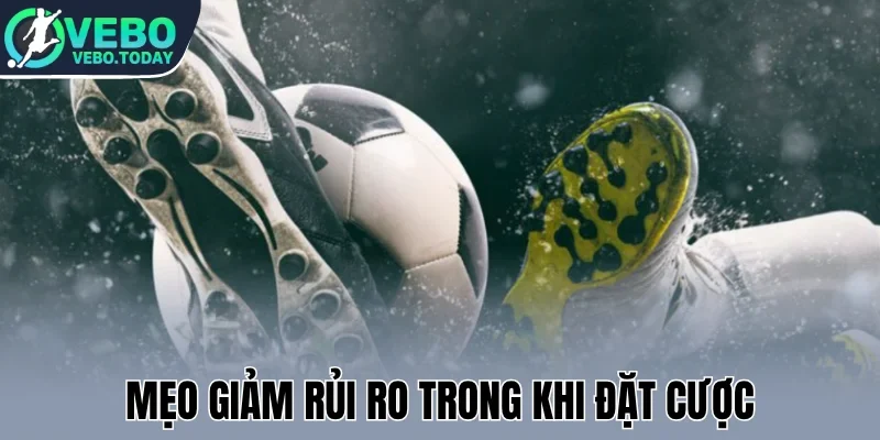 Kèo Tuồng - Bản Chất Và Cách Phòng Tránh Đảm Bảo Hiệu Quả 3 Mẹo giảm rủi ro trong khi đặt cược