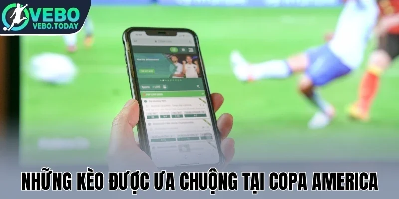 Những kèo được ưa chuộng tại Copa America