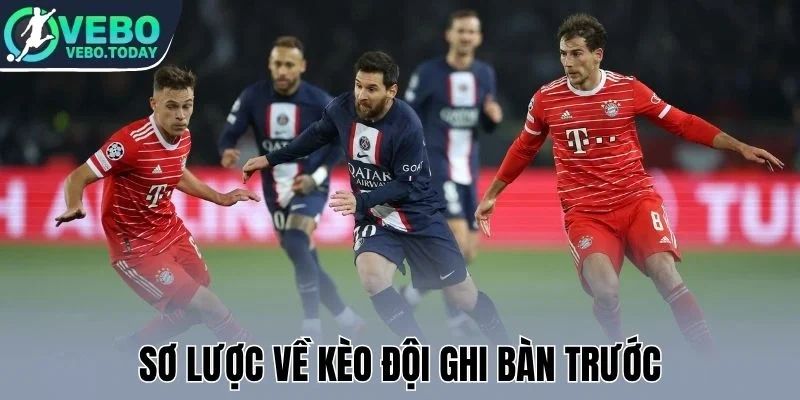 Kèo Đội Ghi Bàn Trước - Bắt Nhịp Trận Đấu, Chốt Kèo Tức Thì 1 Sơ lược về kèo đội ghi bàn trước