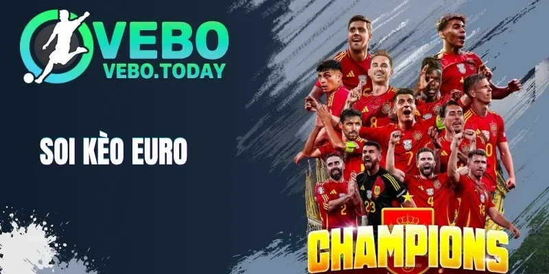 Soi Kèo Euro - Cược Kèo Ngon Theo Chỉ Dẫn Từ Chuyên Gia