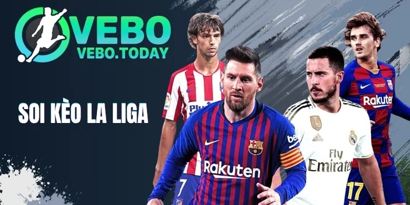 Soi Kèo La Liga - Mẹo Chọn Kèo Hot Cho Trận Bóng Tây Ban Nha