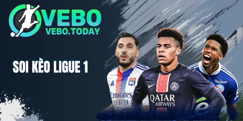 Soi Kèo Ligue 1 - Cách Chọn Các Cửa Cược Thơm Hôm Nay