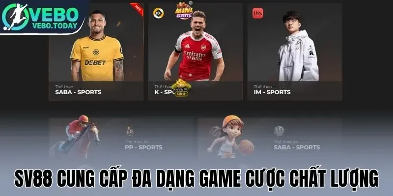 Sv88 - Địa Chỉ Cược Thể Thao Uy Tín, Live Bóng Đá Full HD 1 Sv88 cung cấp đa dạng game cược chất lượng