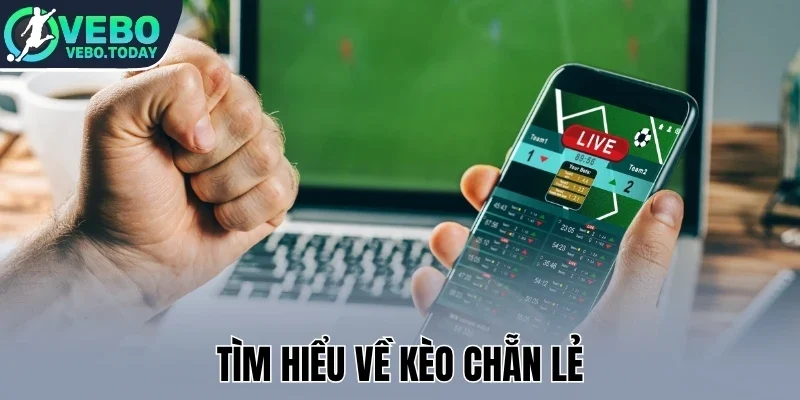 Tìm hiểu về kèo chẵn lẻ