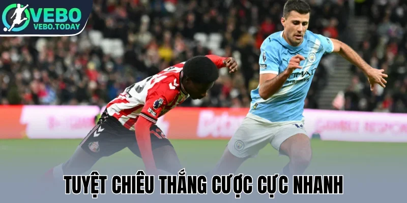 Tuyệt chiêu thắng cược cực nhanh