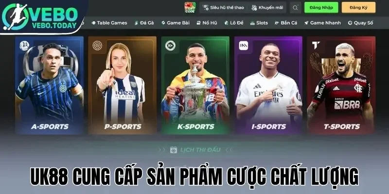 Uk88 - Cung Cấp Kèo “Ngon”, Live Bóng Đá Miễn Phí Full HD 1 Uk88 cung cấp sản phẩm cược chất lượng