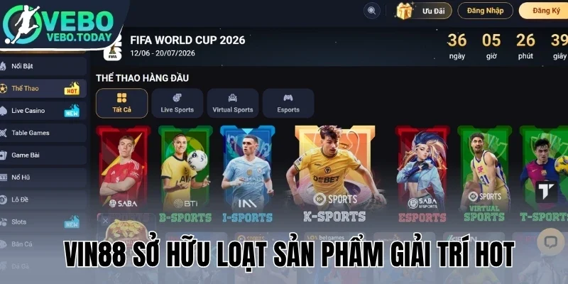 Vin88 sở hữu loạt sản phẩm giải trí hot